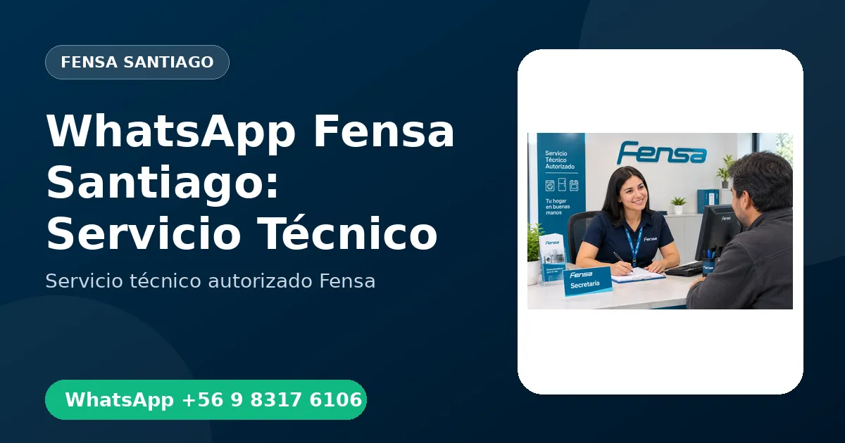 WhatsApp de Fensa Santiago: Agende su Servicio Técnico
