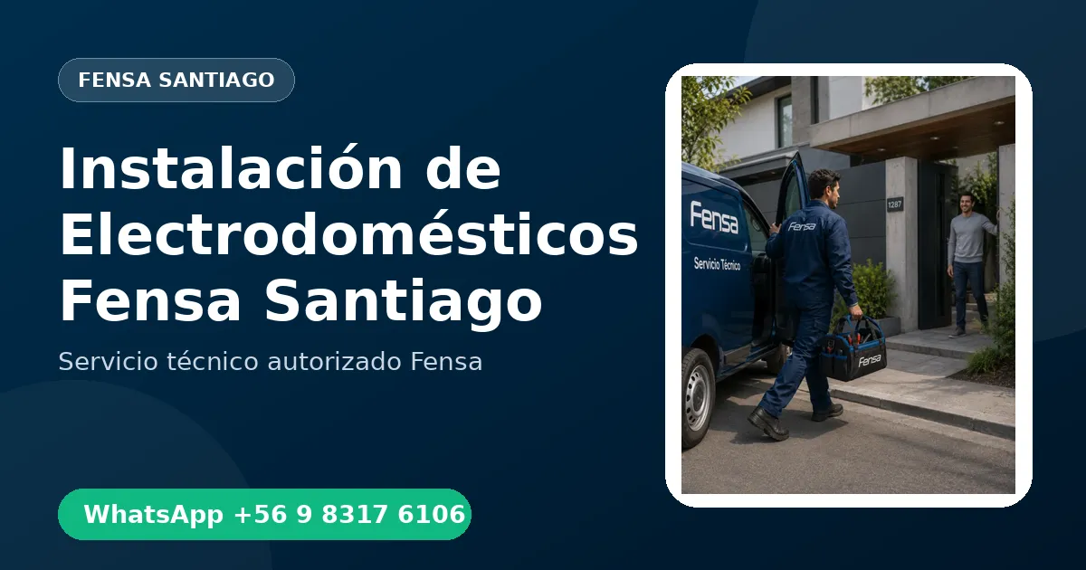 Instalación de Electrodomésticos Fensa en Santiago
