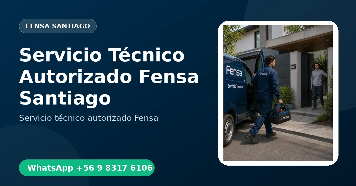 Servicio Técnico Autorizado Fensa en Santiago