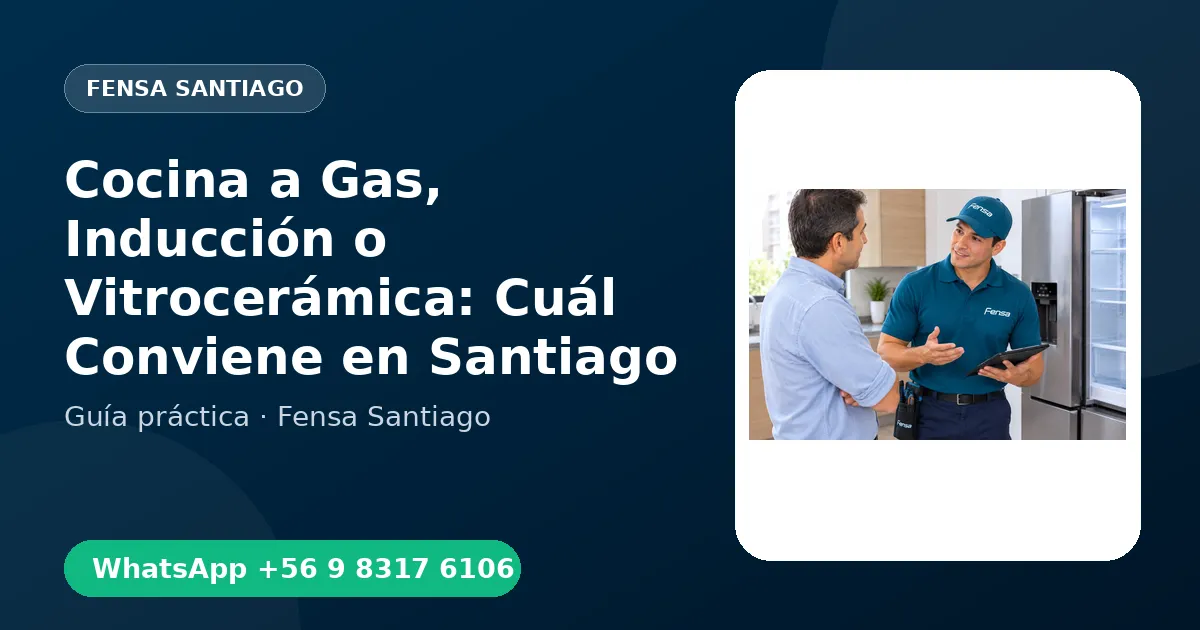 Cocina a Gas, Inducción o Vitrocerámica: Cuál Conviene en Santiago