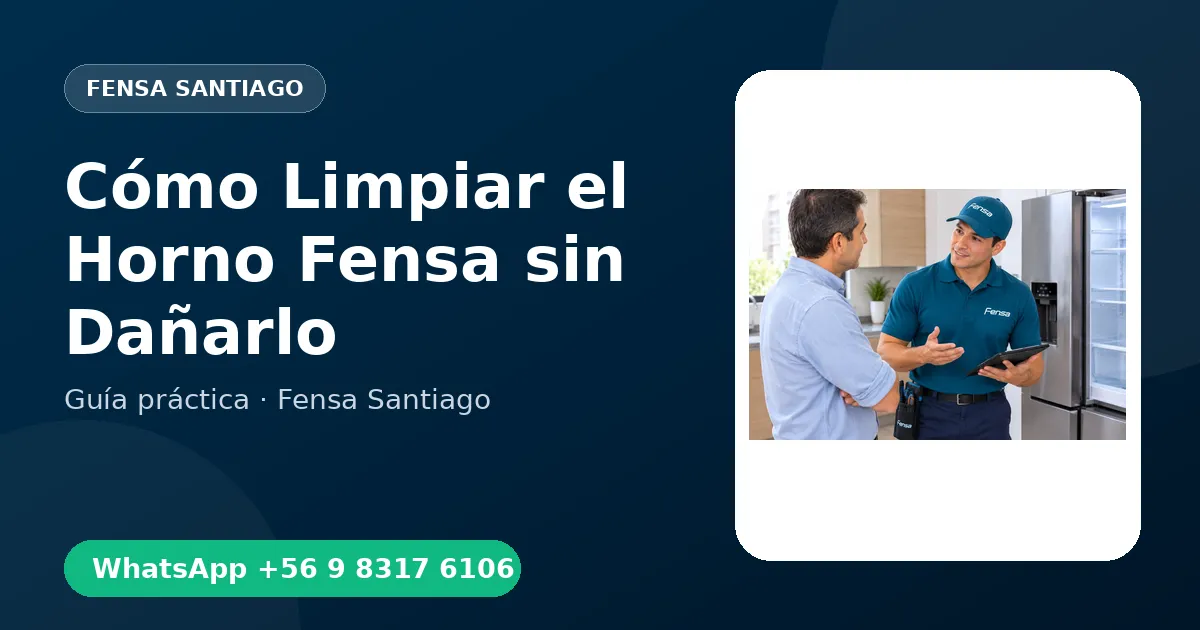 Cómo Limpiar el Horno Fensa sin Dañarlo