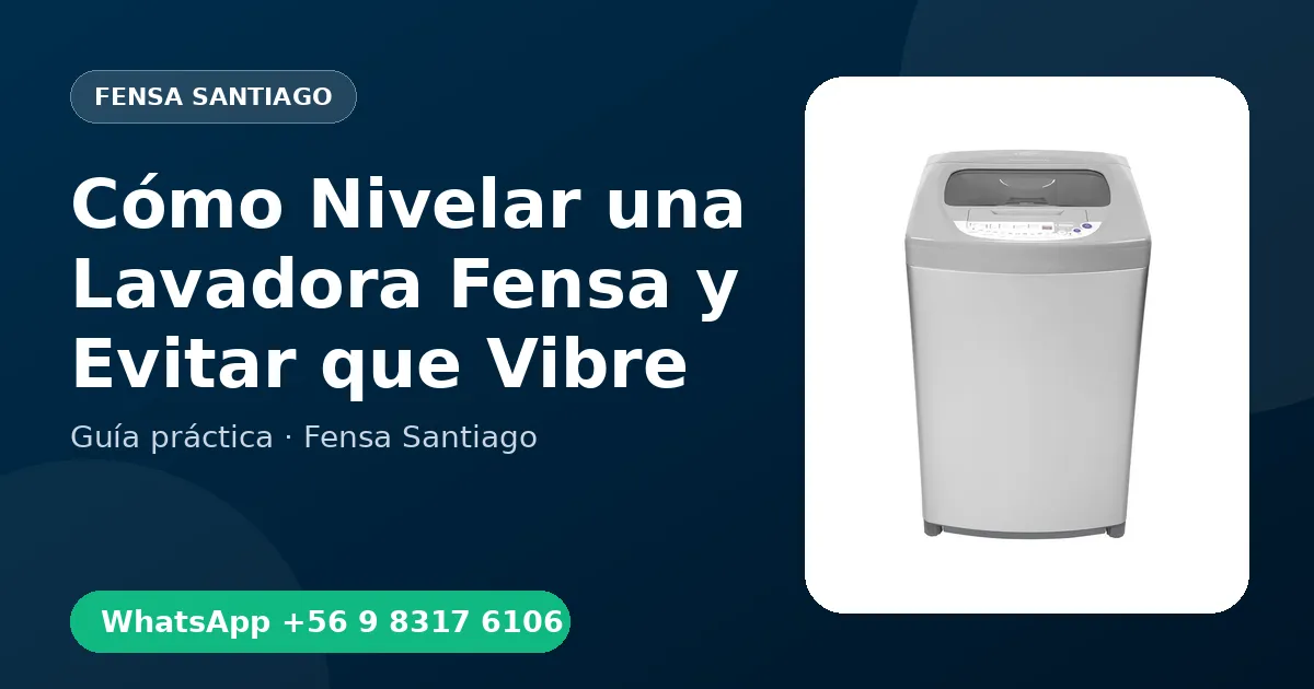 Cómo Nivelar una Lavadora Fensa y Evitar que Vibre