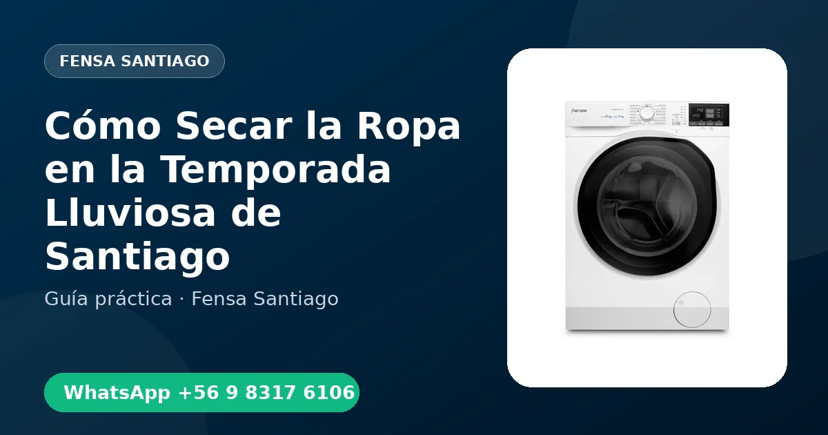 Cómo Secar la Ropa en la Temporada Lluviosa de Santiago
