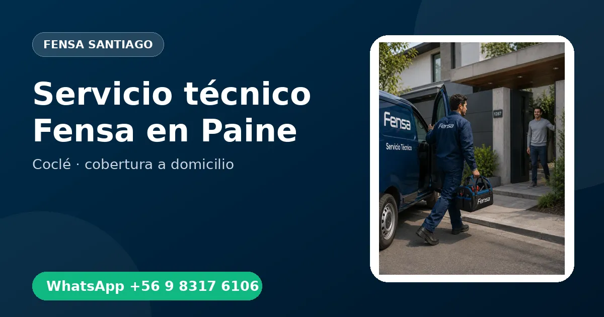 Técnico a domicilio Fensa en Paine