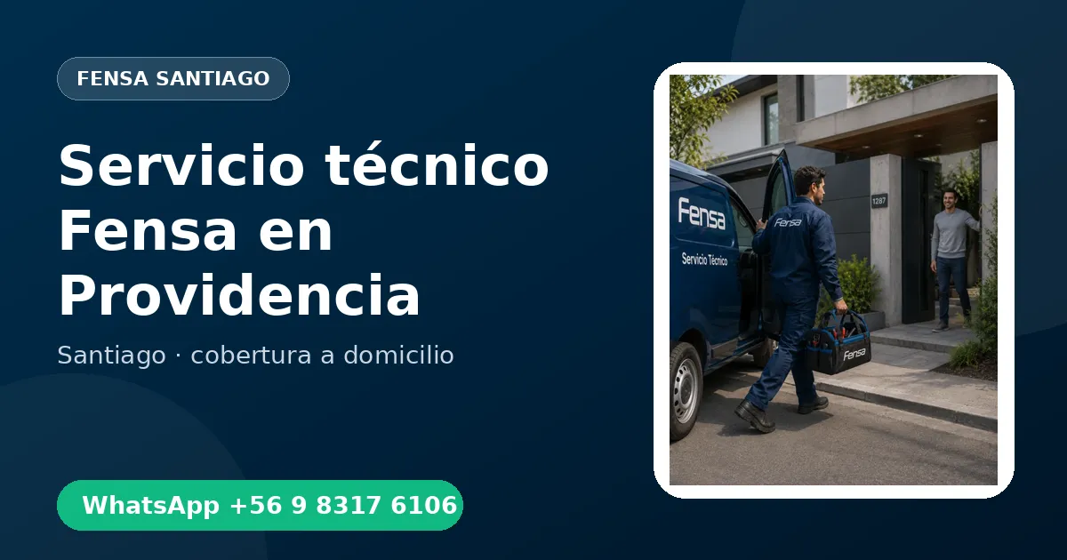 Técnico a domicilio Fensa en Providencia